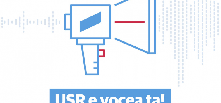 Campania „USR e vocea ta”