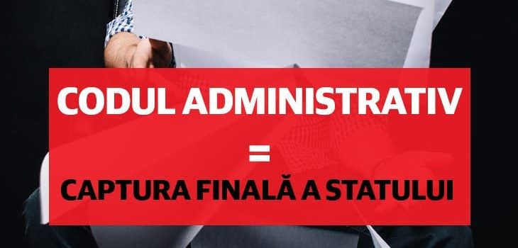 Codul Administrativ – Ultima redută